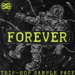 Forever – Trip Hop Sample Pack